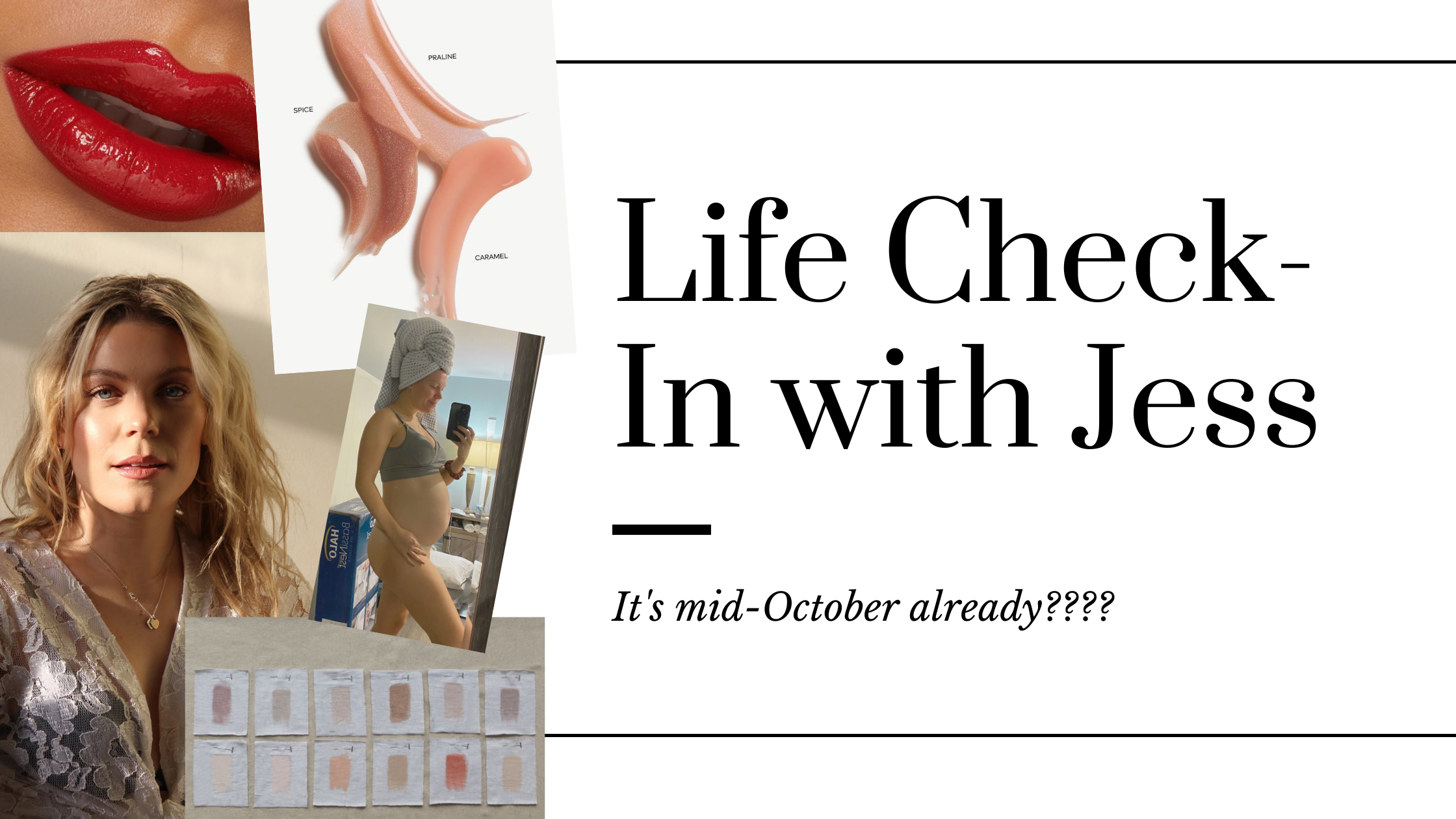 Life Check In Life Check-In With Jess – Jessica Gallant Beauty